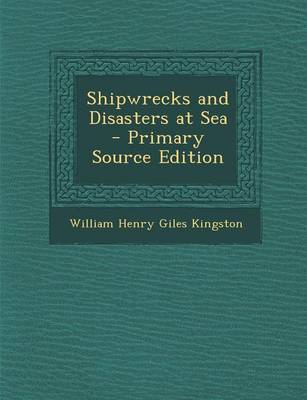 Book cover for Shipwrecks and Disasters at Sea