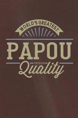 Book cover for World's Greatest Papou Premium Quality