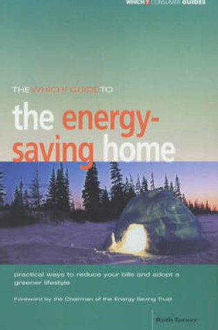 Cover of The "Which?" Guide to the Energy-saving Home