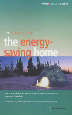 Cover of The "Which?" Guide to the Energy-saving Home