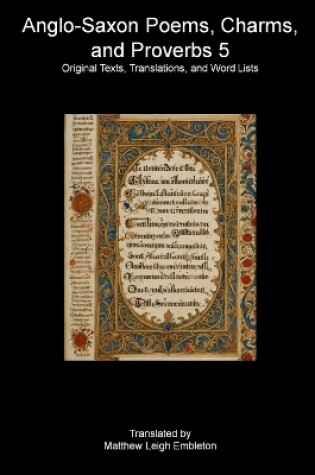 Cover of Anglo-Saxon Poems, Charms, and Proverbs 5