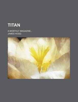 Book cover for Titan; A Monthly Magazine