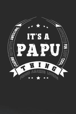 Book cover for It's A Papu Thing Proud Amazing Loving