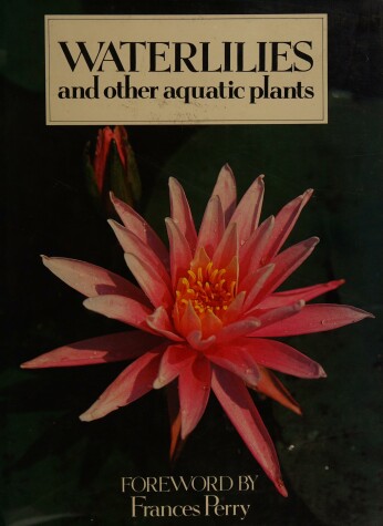Book cover for Waterlilies & Other Aquatic Plants