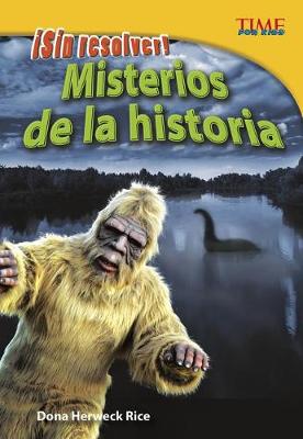 Cover of �Sin Resolver! Misterios de la Historia