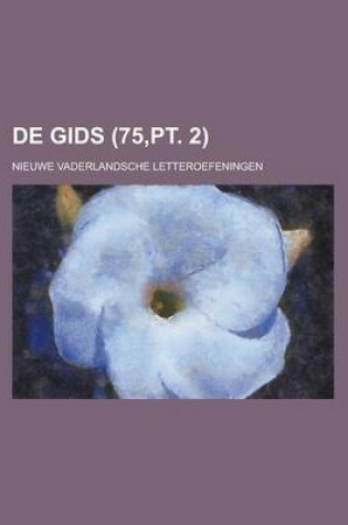 Cover of de Gids; Nieuwe Vaderlandsche Letteroefeningen (75, PT. 2)