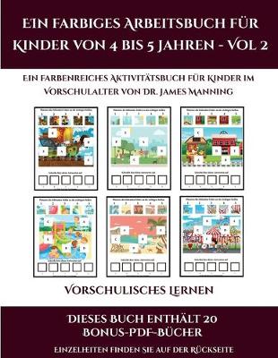 Book cover for Vorschulisches Lernen (Ein farbiges Arbeitsbuch fur Kinder von 4 bis 5 Jahren - Vol 2)