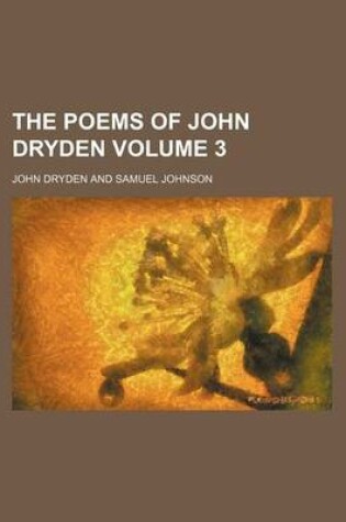 Cover of The Poems of John Dryden Volume 3