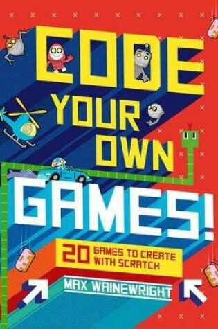 Cover of Code Your Own Games!