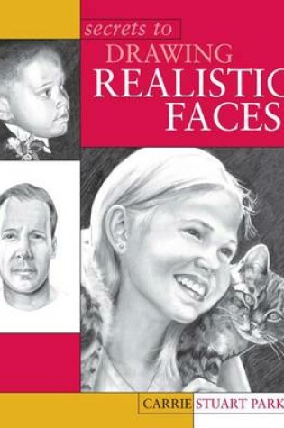Cover of Secrets to Drawing Realistic Faces