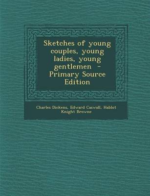 Book cover for Sketches of Young Couples, Young Ladies, Young Gentlemen - Primary Source Edition