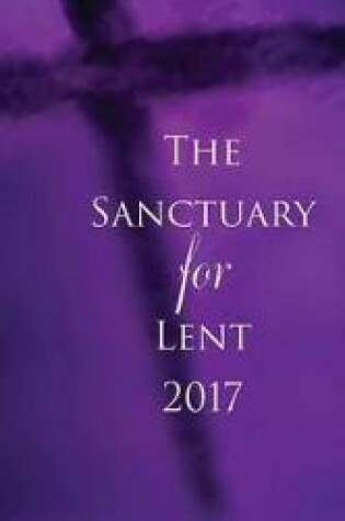 Cover of The Sanctuary for Lent 2017 (Pkg of 10)