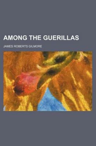 Cover of Among the Guerillas