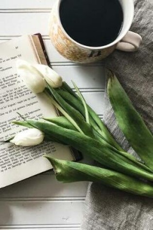 Cover of White Tulips and Coffee Journal