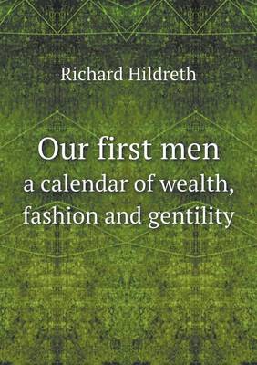 Book cover for Our first men a calendar of wealth, fashion and gentility