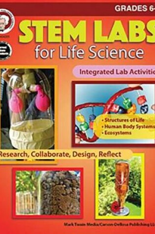 Cover of Stem Labs for Life Science, Grades 6 - 8