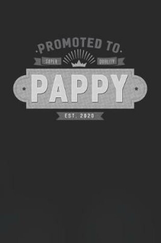 Cover of Promoted To Super Quality Pappy Est. 2020