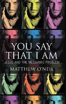 Book cover for You Say That I Am