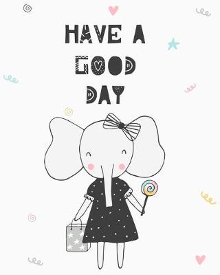 Book cover for Have A Good Day