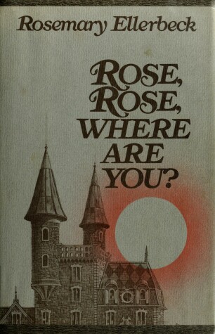 Book cover for Rose, Rose, Where Are You?