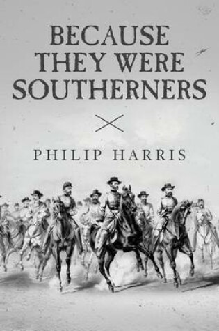 Cover of Because They Were Southerners