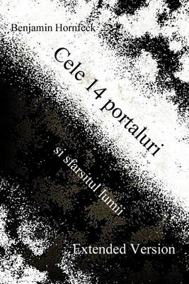 Book cover for Cele 14 Portaluri Si Sfarsitul Lumii Extended Version