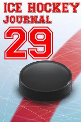 Book cover for Ice Hockey Journal 29