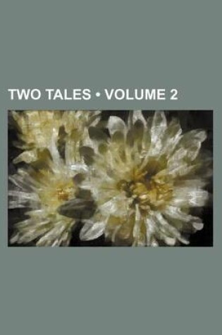 Cover of Two Tales (Volume 2)