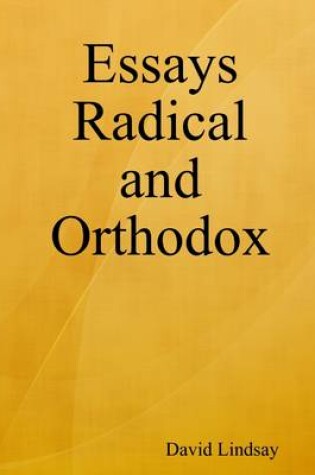 Cover of Essays Radical and Orthodox