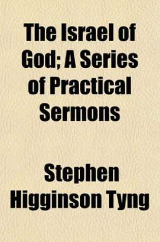 Cover of The Israel of God; A Series of Practical Sermons