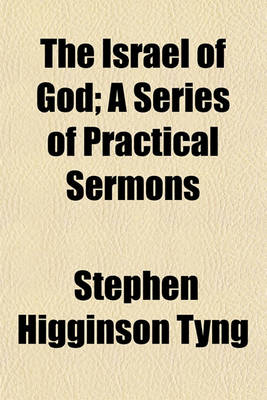 Book cover for The Israel of God; A Series of Practical Sermons