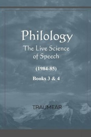 Cover of Philology - The Live Science of Speech - Books 3 & 4