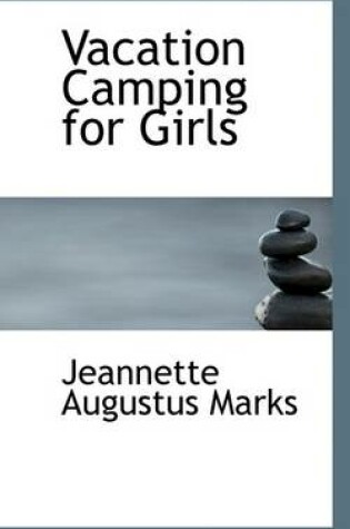 Cover of Vacation Camping for Girls