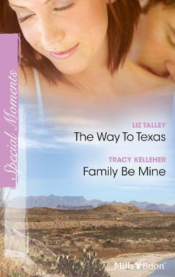 Book cover for The Way To Texas/Family Be Mine