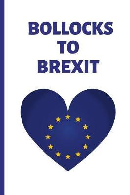 Book cover for Bollocks To Brexit