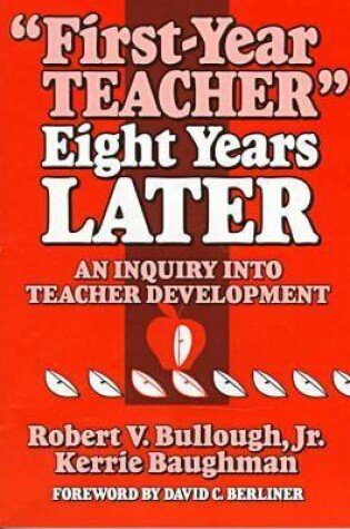 Cover of First-Year Teacher Eight Years Later