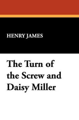 Cover of The Turn of the Screw and Daisy Miller