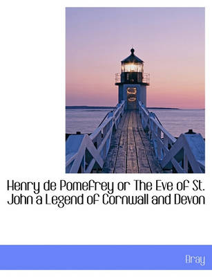 Book cover for Henry de Pomefrey or the Eve of St. John a Legend of Cornwall and Devon