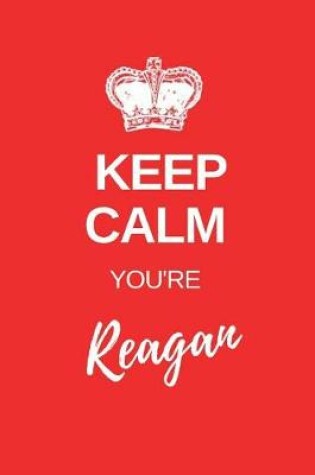 Cover of Keep Calm You're Reagan
