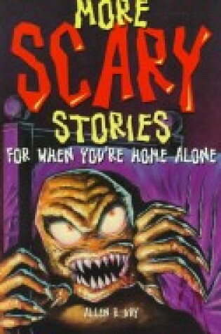 Cover of More Scary Stories for When You're Home Alone