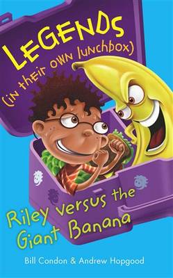 Book cover for Legends in their own Lunchbox Riley versus the giant