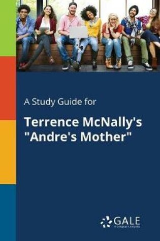 Cover of A Study Guide for Terrence McNally's Andre's Mother
