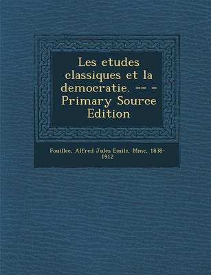 Book cover for Les etudes classiques et la democratie. --