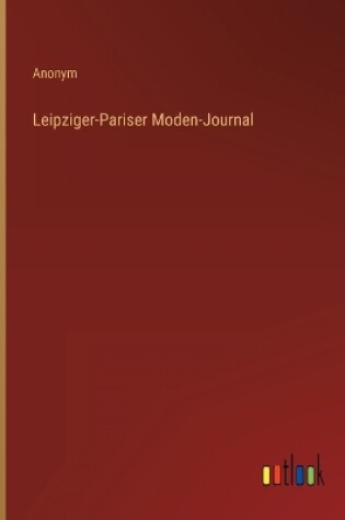 Cover of Leipziger-Pariser Moden-Journal
