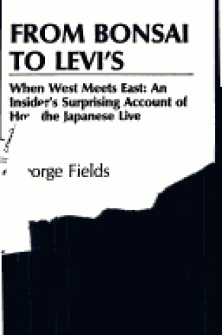 Cover of Fields George : from Bonsai to Levi'S