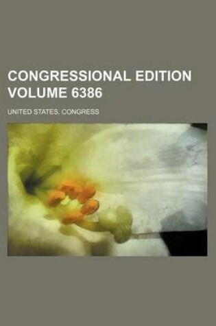 Cover of Congressional Edition Volume 6386