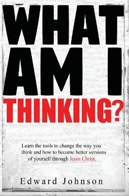 Book cover for What AM I Thinking?