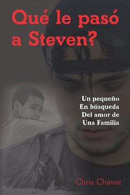 Book cover for Qué le pasó a Steven?