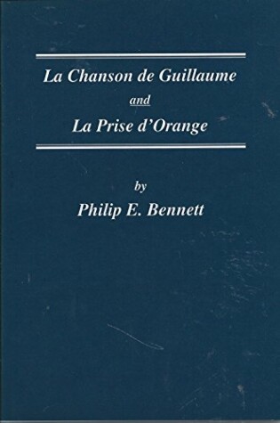 Cover of La Chanson de Guillaume and La Prise D'Orange
