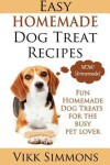 Book cover for Easy Homemade Dog Treat Recipes